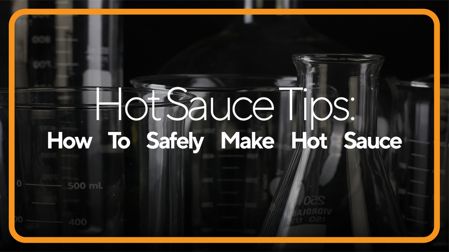 Safety Tips while Making Hot Sauce